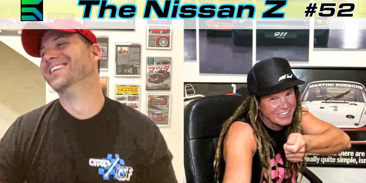 EP 52: The Nissan Z