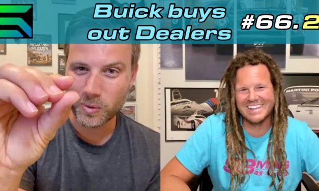 EP 66.2: Buick buys out Dealers – Part 2