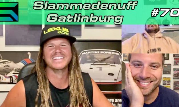 EP 70: Slammedenuff Gatlinburg