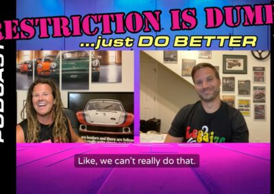 EP 110 – Restriction is dumb… just do better.
