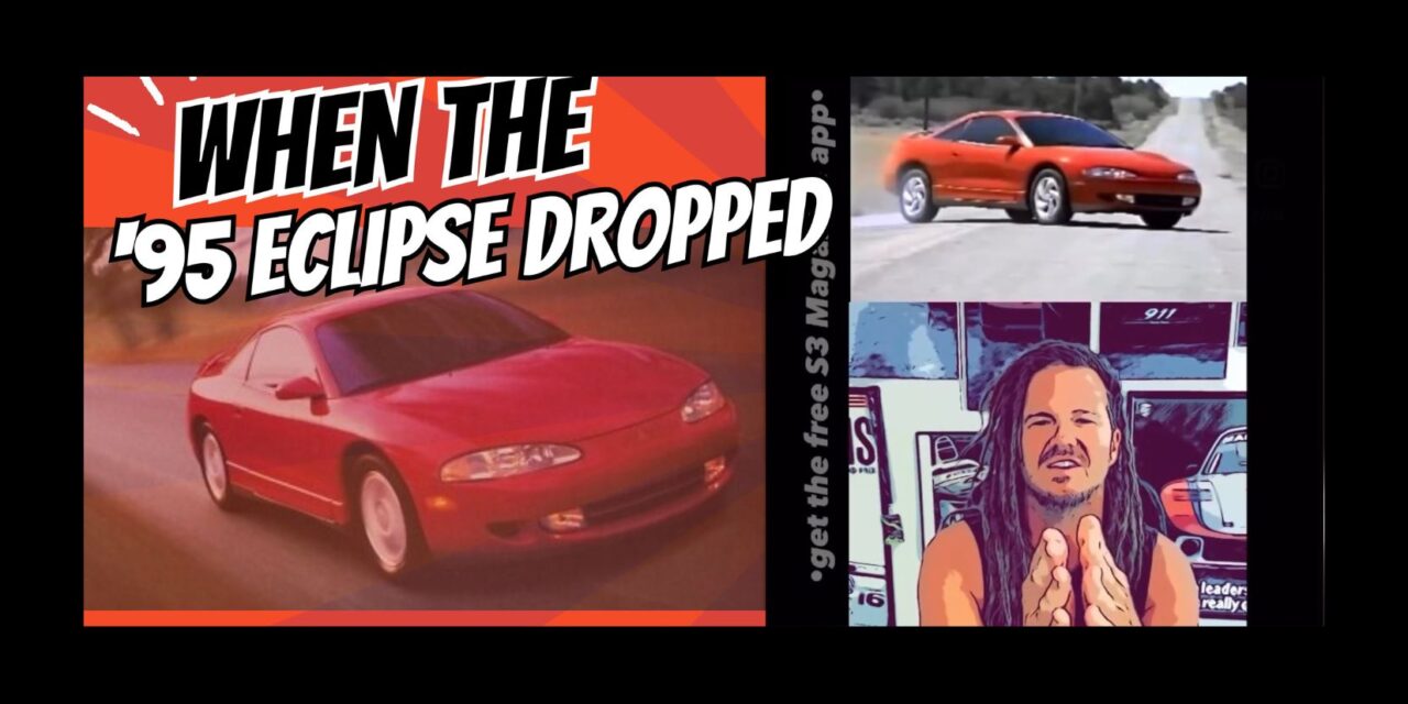 When the 1995 Mitsubishi Eclipse dropped…