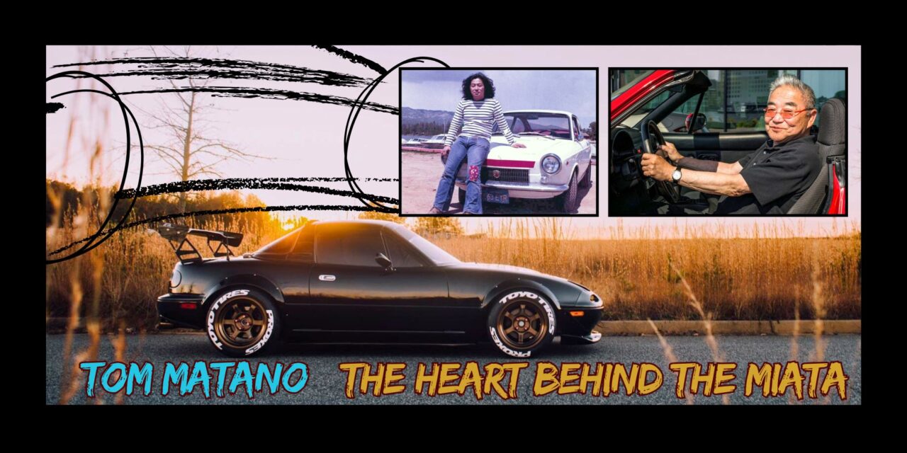 Tom Matano - The Heart Behind the Miata | S3 Magazine