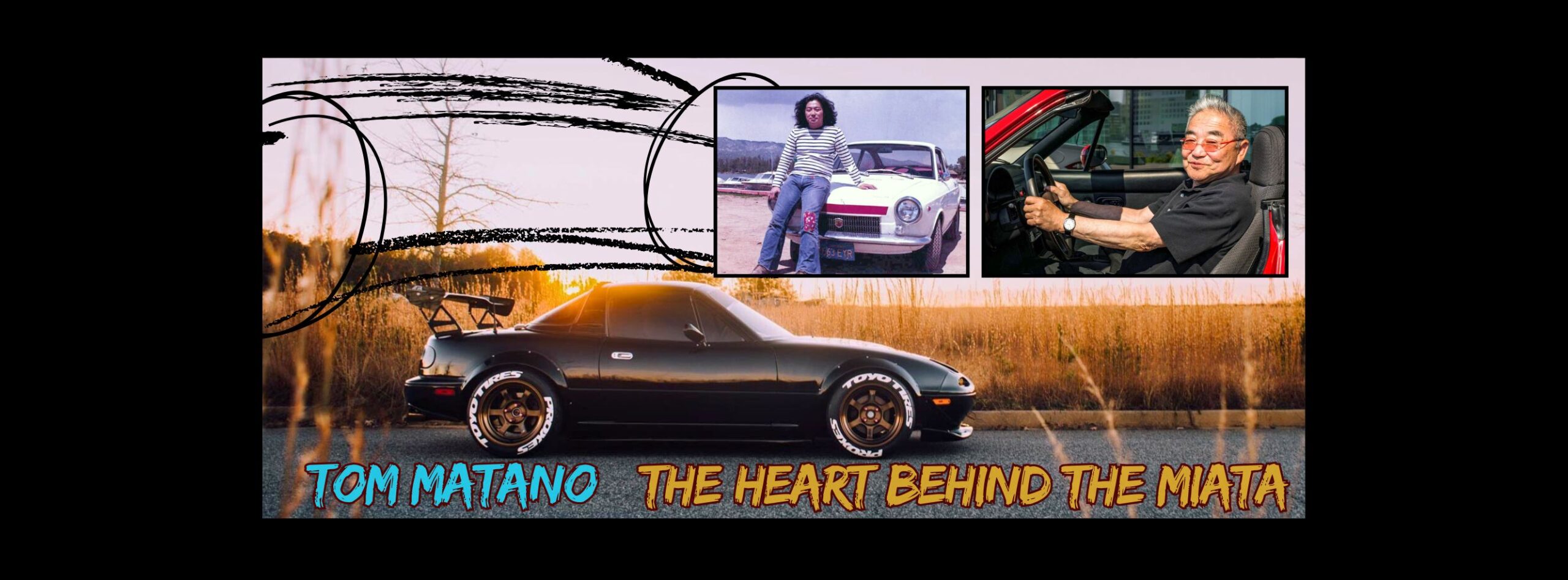 Tom Matano - The Heart Behind the Miata | S3 Magazine