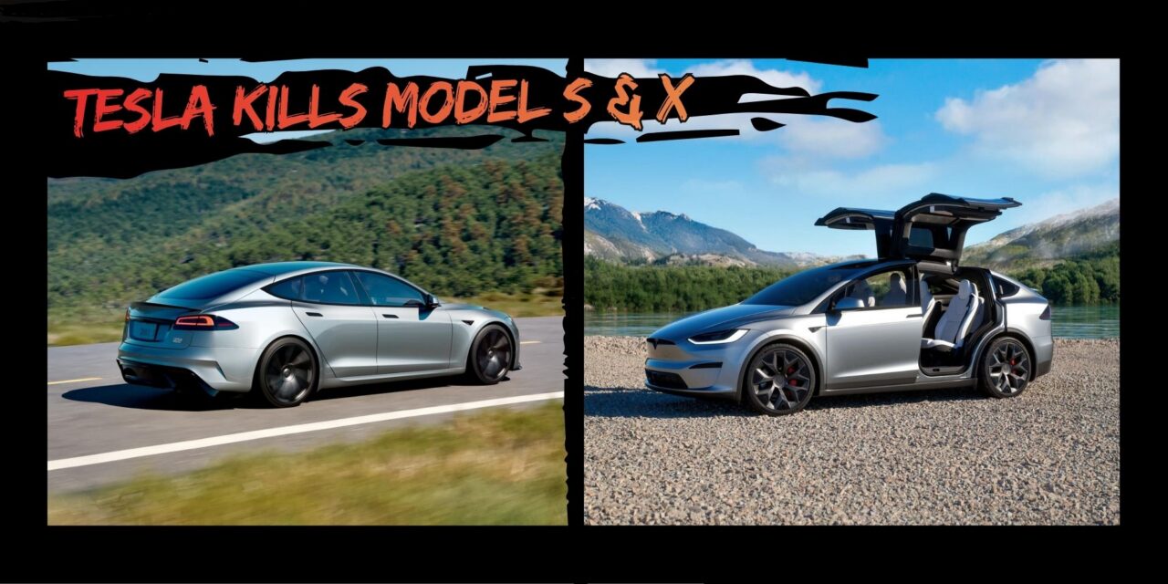 Tesla Kills the Model S & Model X – How Does That Play Out? 