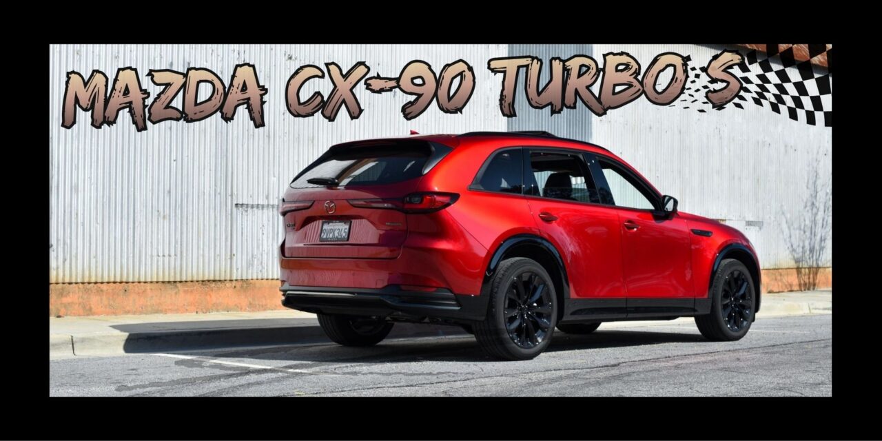 Mazda CX-90 Turbo S – Review
