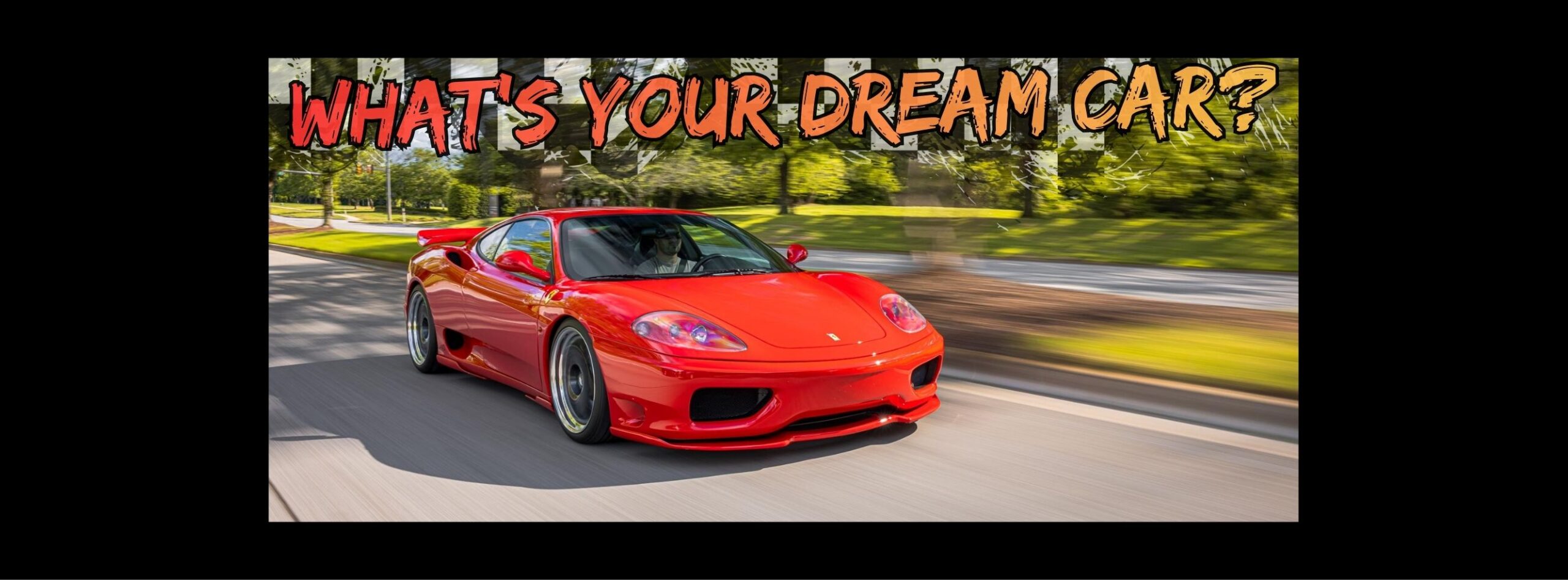 Ferrari 360 - What's Your Dream Car? | S3 Magazine