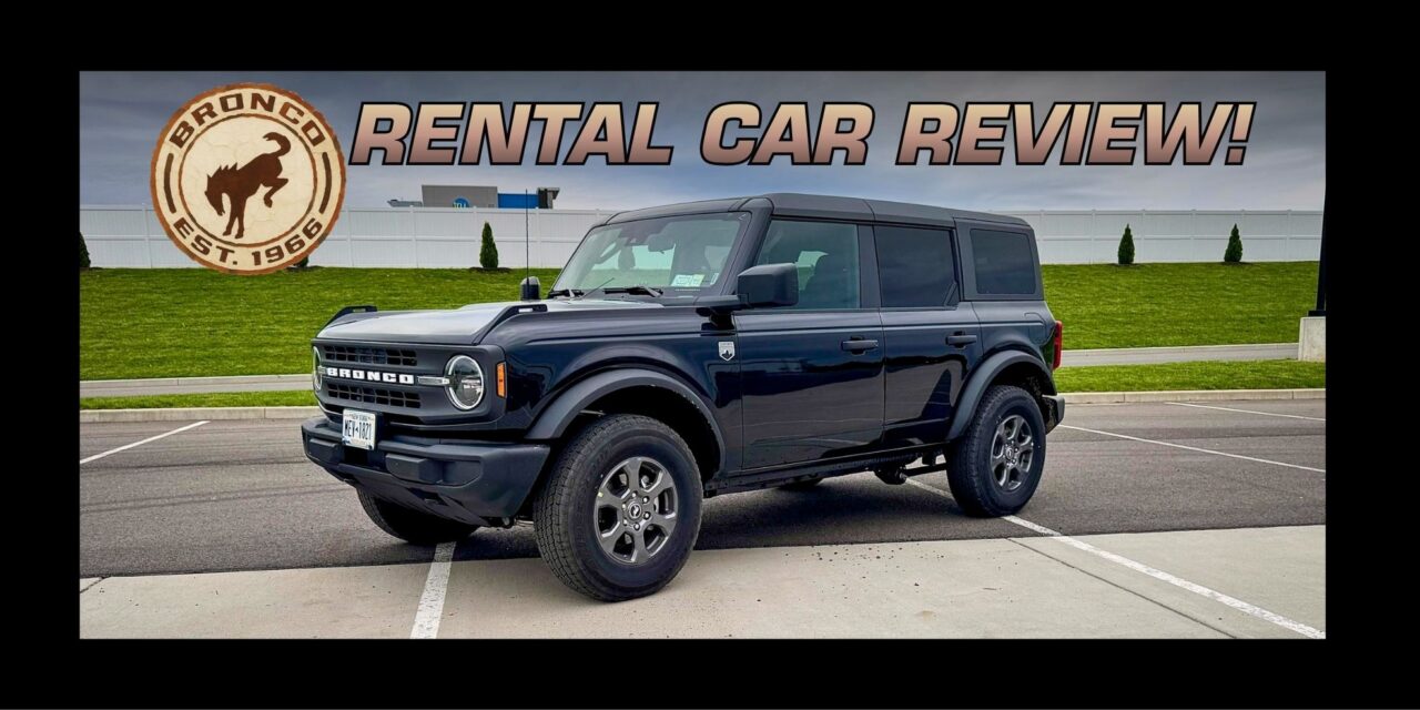 Ford Bronco Big Bend – The Rental Car Reality Check