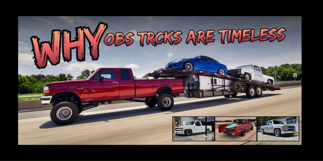 Why OBS Trucks Are Timeless