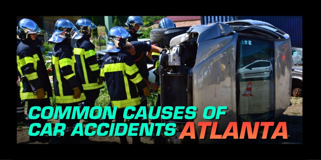 Common Causes of Car Accidents in Atlanta Explained